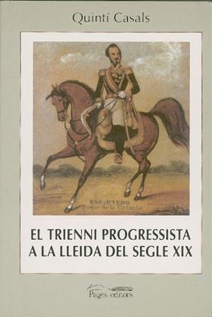 El trieni progressista a la LLeida del segle XIX | 9788479357658 | Casals, Q. | Llibres.cat | Llibreria online en català | La Impossible Llibreters Barcelona