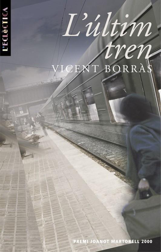 L'últim tren | 9788476606018 | Borràs, Vicent | Llibres.cat | Llibreria online en català | La Impossible Llibreters Barcelona