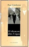 El diamant dins l'aigua | 9788466400183 | Gimferrer, Pere | Llibres.cat | Llibreria online en català | La Impossible Llibreters Barcelona