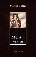 Mentre vivim | 9788466400251 | Torres, Maruja | Llibres.cat | Llibreria online en català | La Impossible Llibreters Barcelona