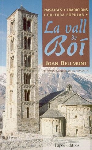 La vall de Boí. Patrimoni mundial de la humanitat. | 9788479357818 | Bellmunt i Figueras, Joan | Llibres.cat | Llibreria online en català | La Impossible Llibreters Barcelona