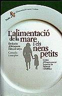 L'alimentació de la mare i els nens petits. Consells i receptes | 9788473066785 | Autors diversos | Llibres.cat | Llibreria online en català | La Impossible Llibreters Barcelona