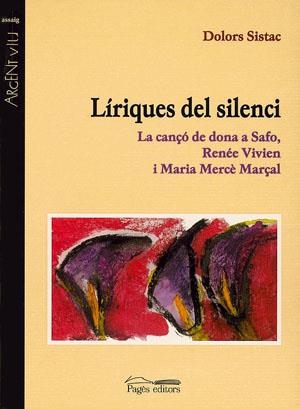 Líriques del silenci. La cançó de dona a Safo, Renée Vivien i Maria Mercè Marçal | 9788479357764 | Sistac, Dolors | Llibres.cat | Llibreria online en català | La Impossible Llibreters Barcelona