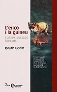 L'eriçó i la guineu. I altres assaigs literaris | 9788482568300 | Berlin, Isaiah | Llibres.cat | Llibreria online en català | La Impossible Llibreters Barcelona