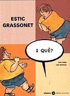 Estic grassonet | 9788424650513 | Calleja, Seve ; Mitxelena, Jokin | Llibres.cat | Llibreria online en català | La Impossible Llibreters Barcelona