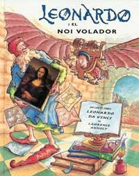 Leonardo i el noi volador | 9788495040794 | Anholt, Laurence | Llibres.cat | Llibreria online en català | La Impossible Llibreters Barcelona