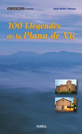 100 Llegendes a la Plana de Vic | 9788493041878 | Roviró i Alemany, Xavier | Llibres.cat | Llibreria online en català | La Impossible Llibreters Barcelona