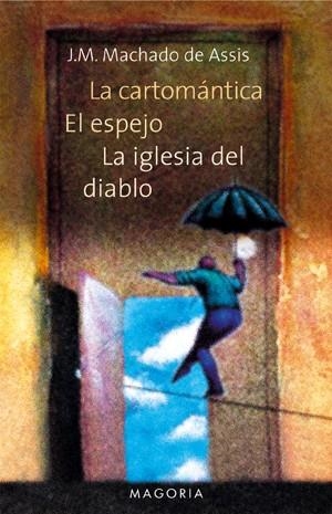 CARTOMANTICA EL ESPEJO LA IGLESIA DEL DIABLO | 9788477207924 | MACHADO DE ASIS, J.M. | Llibres.cat | Llibreria online en català | La Impossible Llibreters Barcelona