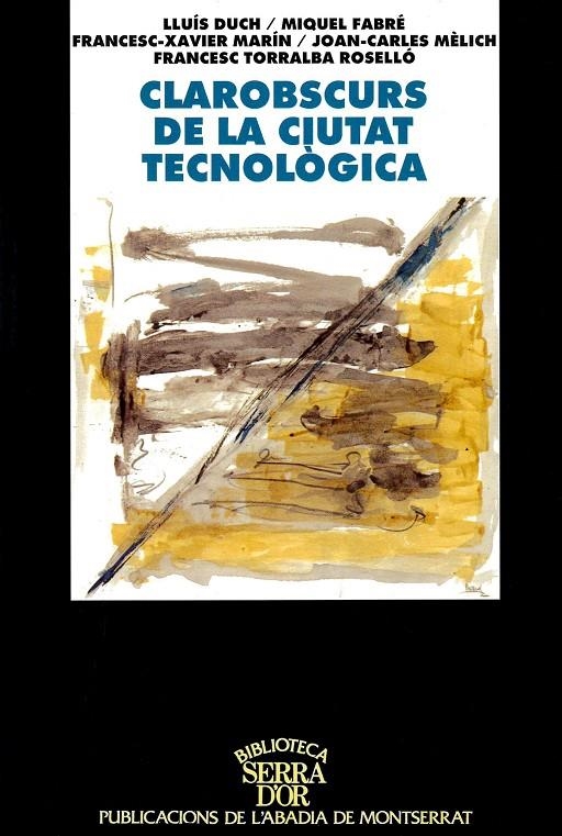 Clarobscurs de la ciutat tecnològica | 9788484152224 | Duch i Àlvarez, Lluís ; Fabré, Miquel ; Diversos autors | Llibres.cat | Llibreria online en català | La Impossible Llibreters Barcelona