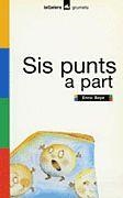 Sis punts i a part | 9788424695125 | Bayé, Enric | Llibres.cat | Llibreria online en català | La Impossible Llibreters Barcelona