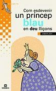 Com esdevenir un príncep blau en deu lliçons | 9788424695156 | Lévy, Didier | Llibres.cat | Llibreria online en català | La Impossible Llibreters Barcelona