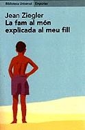 La fam al món explicada al meu fill | 9788475967066 | Ziegler, Jean | Llibres.cat | Llibreria online en català | La Impossible Llibreters Barcelona