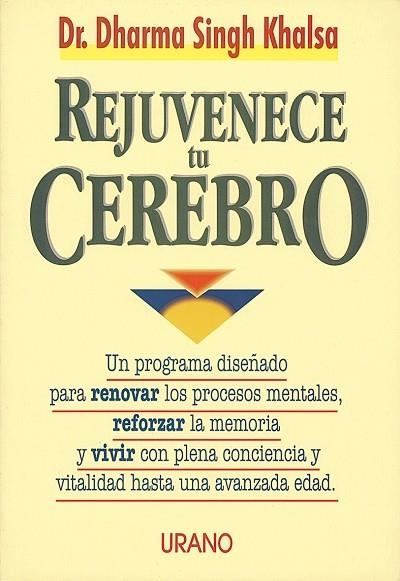 REJUVENECE TU CEREBRO | 9788479532253 | SINGH KHALSA, DHARMA | Llibres.cat | Llibreria online en català | La Impossible Llibreters Barcelona