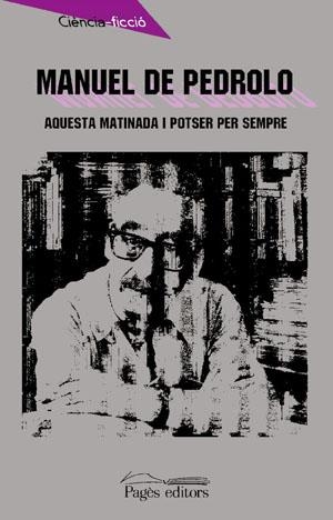 Aquesta matinada i potser per sempre | 9788479357092 | Pedrolo, Manuel de | Llibres.cat | Llibreria online en català | La Impossible Llibreters Barcelona