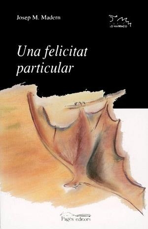 Una felicitat particular | 9788479356682 | Madern i Sostres, Josep Maria | Llibres.cat | Llibreria online en català | La Impossible Llibreters Barcelona