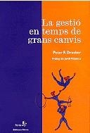 La gestió en temps de grans canvis | 9788473066136 | Drucker, Peter F. | Llibres.cat | Llibreria online en català | La Impossible Llibreters Barcelona