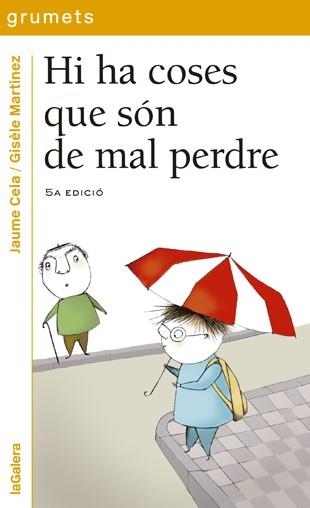 Hi ha coses que són de mal perdre | 9788424695170 | Jaume Cela\Gisèle Martínez (il·lustr.) | Llibres.cat | Llibreria online en català | La Impossible Llibreters Barcelona