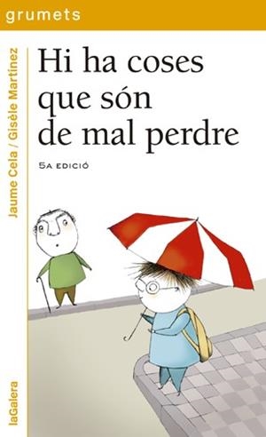 Hi ha coses que són de mal perdre | 9788424695170 | Jaume Cela\Gisèle Martínez (il·lustr.) | Llibres.cat | Llibreria online en català | La Impossible Llibreters Barcelona