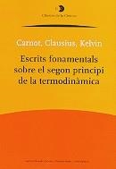 Escrits fonamentals sobre el segon principi de la termodinàmica | 9788473065795 | Kelvin, William Thomson ; Carnot, Sadi ; Clausius, Rudolf | Llibres.cat | Llibreria online en català | La Impossible Llibreters Barcelona