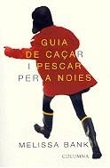 Guia de caçar i pescar per a noies | 9788483008966 | Bank, Melissa | Llibres.cat | Llibreria online en català | La Impossible Llibreters Barcelona