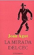 LA MIRADA DEL CEC | 9788483009079 | Agut Rico, Joan | Llibres.cat | Llibreria online en català | La Impossible Llibreters Barcelona