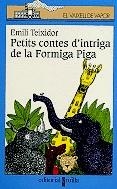 Petits contes d'intriga de la Formiga Piga (A partir de 7 anys) | 9788482869537 | Teixidor, Emili | Llibres.cat | Llibreria online en català | La Impossible Llibreters Barcelona