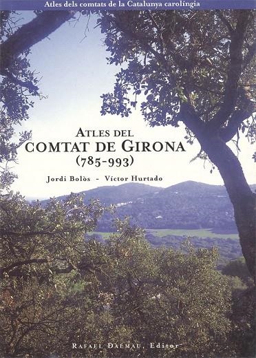 Atles del comtat de Girona (785-993) | 9788423206148 | Bolòs i Masclans, Jordi ; Hurtado, Víctor | Llibres.cat | Llibreria online en català | La Impossible Llibreters Barcelona