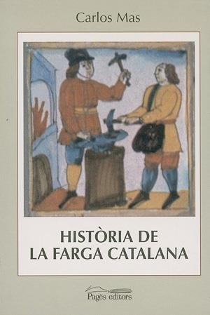 Història de la farga catalana. El cas de la vall Ferrera, al Pallars Sobirà (1750-1850) | 9788479356897 | Mas Arrondo, Carlos | Llibres.cat | Llibreria online en català | La Impossible Llibreters Barcelona