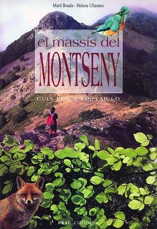 El massís del Montseny. Guia per a visitar-lo | 9788488589460 | Boada i Juncà, Martí ; Ullastres, Helena | Llibres.cat | Llibreria online en català | La Impossible Llibreters Barcelona