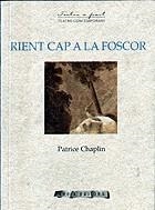 Rient cap a la foscor | 9788495134387 | Chaplin, Patrice | Llibres.cat | Llibreria online en català | La Impossible Llibreters Barcelona