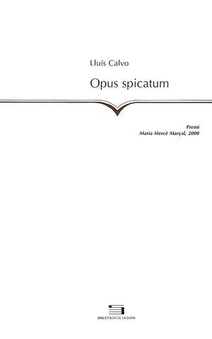 Opus spicatum | 9788479357009 | Calvo, Lluís | Llibres.cat | Llibreria online en català | La Impossible Llibreters Barcelona