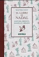 El llibre de Nadal. Costums, creences, significat i orígens | 9788479001124 | Violant i Simorra, Ramon | Llibres.cat | Llibreria online en català | La Impossible Llibreters Barcelona