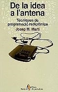 De la idea a l'antena. Tècniques de programació radiofònica | 9788473066105 | Martí Font, Josep Maria | Llibres.cat | Llibreria online en català | La Impossible Llibreters Barcelona