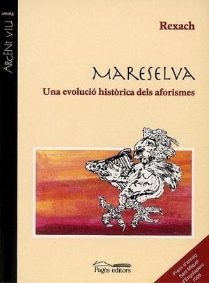 Mareselva. Una evolució històrica dels aforismes | 9788479356569 | Rexach i Reus, Josep Maria | Llibres.cat | Llibreria online en català | La Impossible Llibreters Barcelona