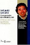 Comprendre la comunicació. El llibre del sexe, la poesia i l'empresa | 9788482568782 | Serrano i Farrera, Sebastià | Llibres.cat | Llibreria online en català | La Impossible Llibreters Barcelona