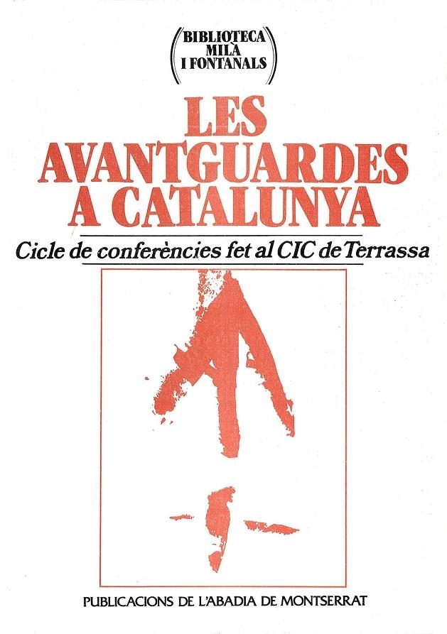 Les Avantguardes a Catalunya. Cicle de conferències fet al CIC de Terrassa | 9788484151616 | Diversos autors ; Miralles i Bofarull, Francesc ; Abelló, Joan | Llibres.cat | Llibreria online en català | La Impossible Llibreters Barcelona