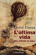 L'última vida. Una història de bojos | 9788483007860 | Duran, David | Llibres.cat | Llibreria online en català | La Impossible Llibreters Barcelona