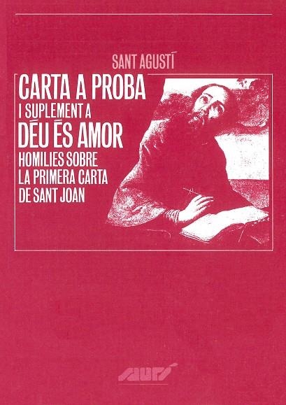 Carta a proba i suplement a Déu és amor. Homilies sobre la primera carta se Sant Joan | 9788484151364 | Sant Agustí | Llibres.cat | Llibreria online en català | La Impossible Llibreters Barcelona