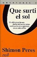 Que surti el sol | 9788488791771 | Peres, Shimon | Llibres.cat | Llibreria online en català | La Impossible Llibreters Barcelona