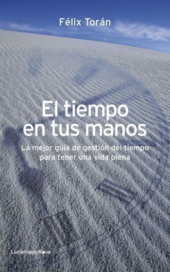 El tiempo en tus manos | 9788492545766 | Torán, Felix | Llibres.cat | Llibreria online en català | La Impossible Llibreters Barcelona