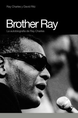 BROTHER RAY. LA AUTOBIOGRAFIA DE RAY CHARLES | 9788493541286 | CHARLES, RAY; RITZ, DAVID | Llibres.cat | Llibreria online en català | La Impossible Llibreters Barcelona