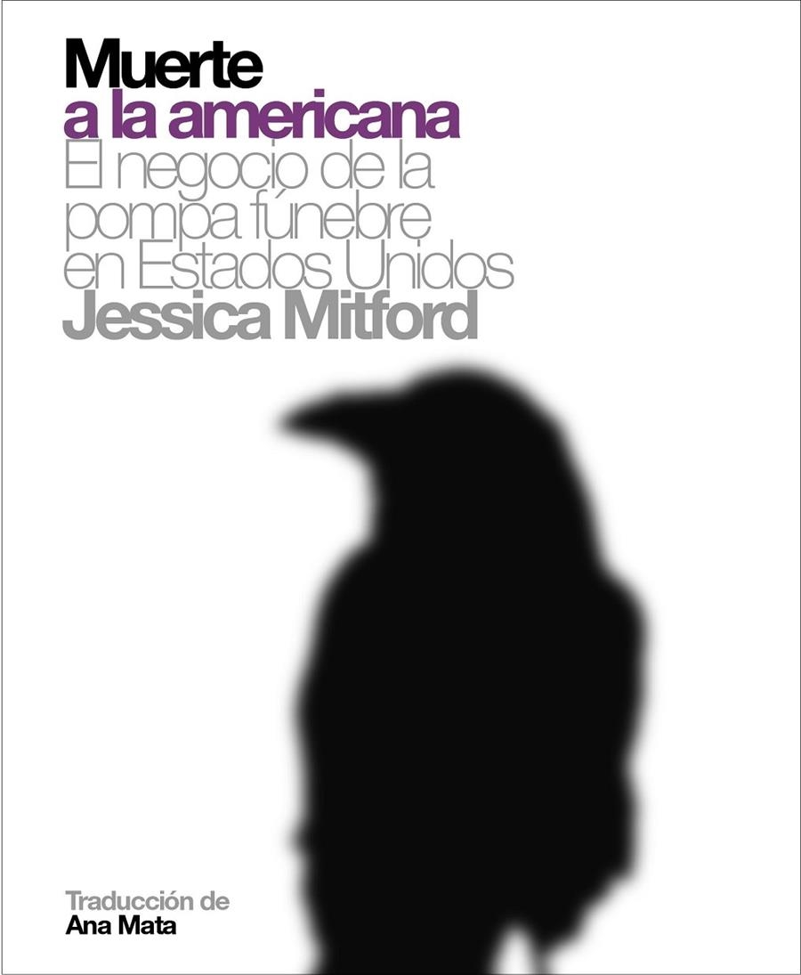 MUERTE A LA AMERICANA. EL NEGOCIO DE LA POMPA FUNEBRE EN ES | 9788496879324 | MITFORD, JESSICA | Llibres.cat | Llibreria online en català | La Impossible Llibreters Barcelona