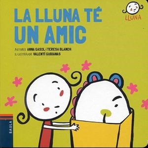 La lluna té un amic | 9788447925155 | Gasol, Anna; Blanch Gasol, Teresa | Llibres.cat | Llibreria online en català | La Impossible Llibreters Barcelona