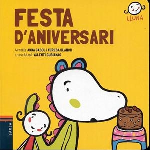 Festa d'aniversari | 9788447925179 | Gasol Trullols, Anna; Blanch Gasol, Teresa | Llibres.cat | Llibreria online en català | La Impossible Llibreters Barcelona