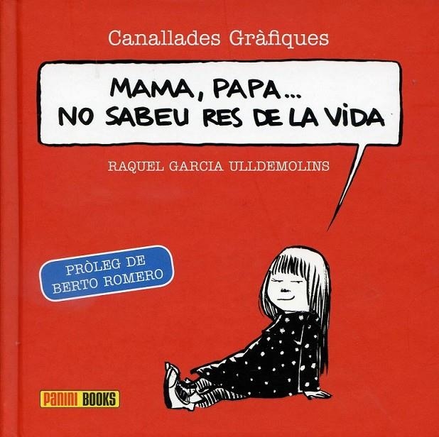 Mama, papa... no sabeu res de la vida | 9788490241936 | Garcia Ulldemolins, Raquel | Llibres.cat | Llibreria online en català | La Impossible Llibreters Barcelona