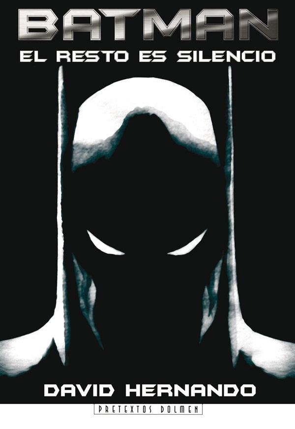 BATMAN EL RESTO ES SILENCIO | 9788496121522 | HERNANDO, DAVID | Llibres.cat | Llibreria online en català | La Impossible Llibreters Barcelona