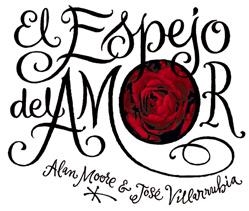 ESPEJO DEL AMOR, EL | 9788492534005 | MOORE, ALAN; VILLARRUBIA, JOSE | Llibres.cat | Llibreria online en català | La Impossible Llibreters Barcelona