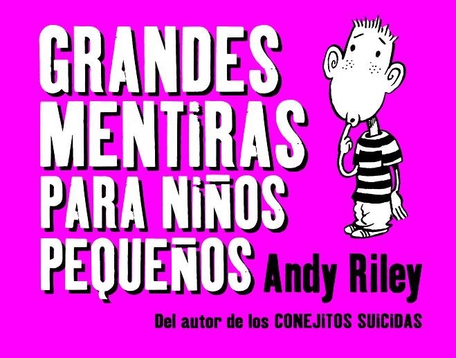 GRANDES MENTIRAS PARA NIÑOS PEQUEÑOS | 9788496815698 | RILEY, ANDY | Llibres.cat | Llibreria online en català | La Impossible Llibreters Barcelona