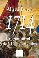 1714. La gran novel·la de l'11 de setembre (3 volums) | 9788466402477 | Bosch, Alfred | Llibres.cat | Llibreria online en català | La Impossible Llibreters Barcelona