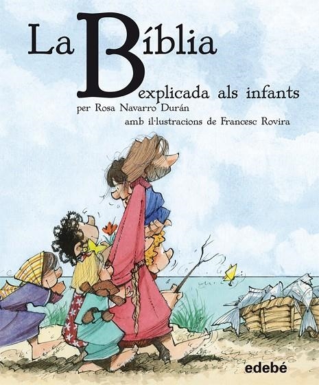 La Bíblia explicada als infants | 9788468304557 | Navarro Durán, Rosa | Llibres.cat | Llibreria online en català | La Impossible Llibreters Barcelona